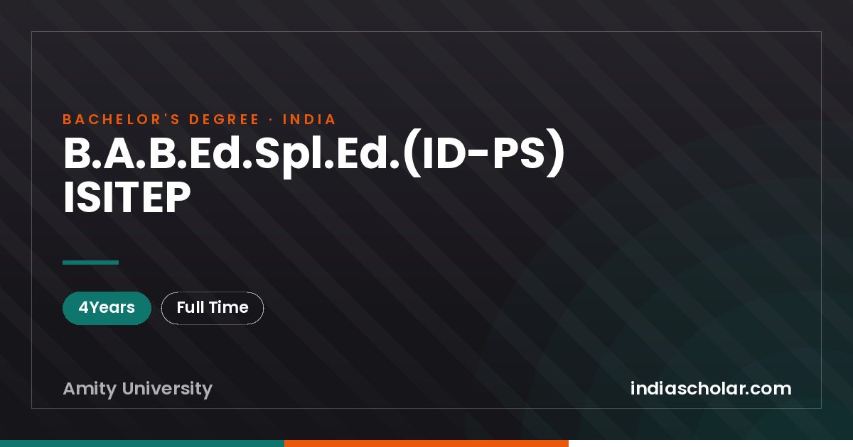B.A.B.Ed.Spl.Ed.(ID-PS) ISITEP