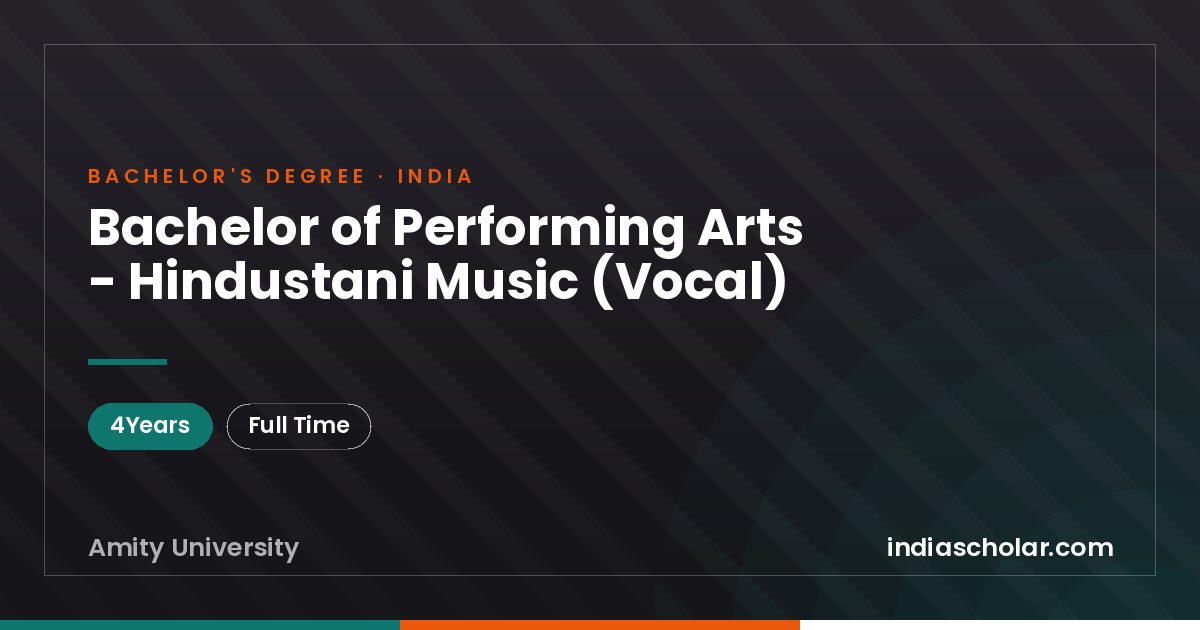 Bachelor of Performing Arts - Hindustani Music (Vocal)