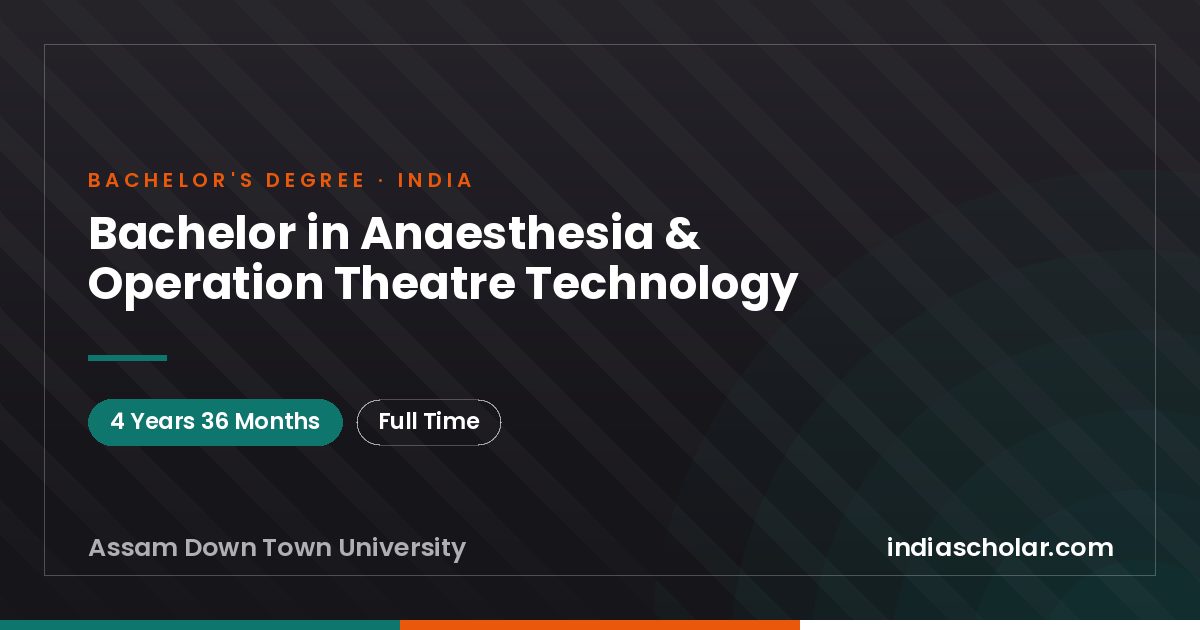 Bachelor in Anaesthesia & Operation Theatre Technology