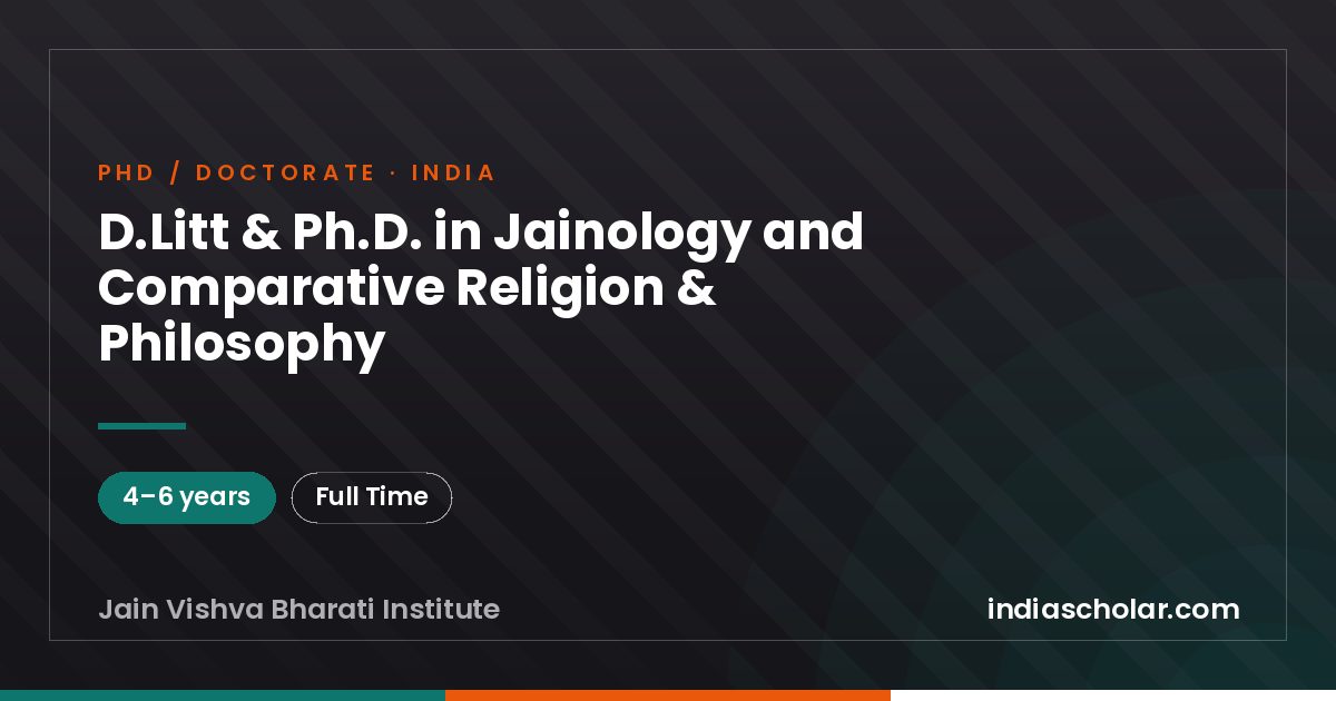 D.Litt & Ph.D. in Jainology and Comparative Religion & Philosophy