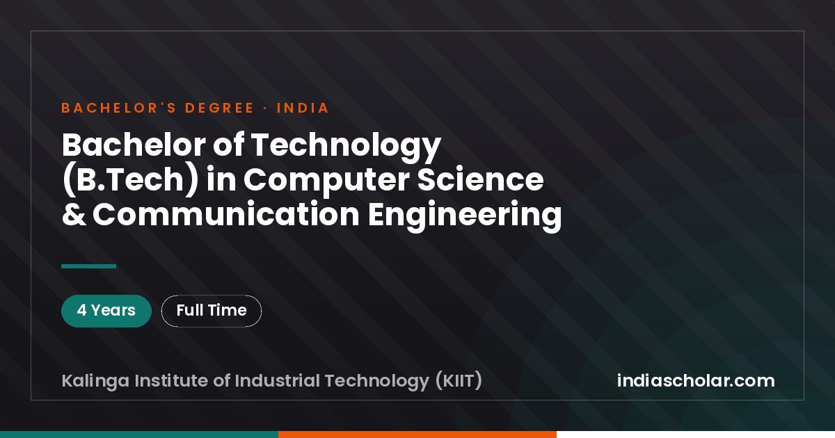 Bachelor of Technology (B.Tech) in Computer Science & Communication Engineering
