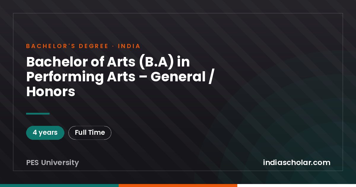 Bachelor of Arts (B.A) in Performing Arts – General / Honors