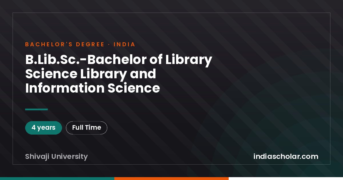 B.Lib.Sc.-Bachelor of Library Science Library and Information Science