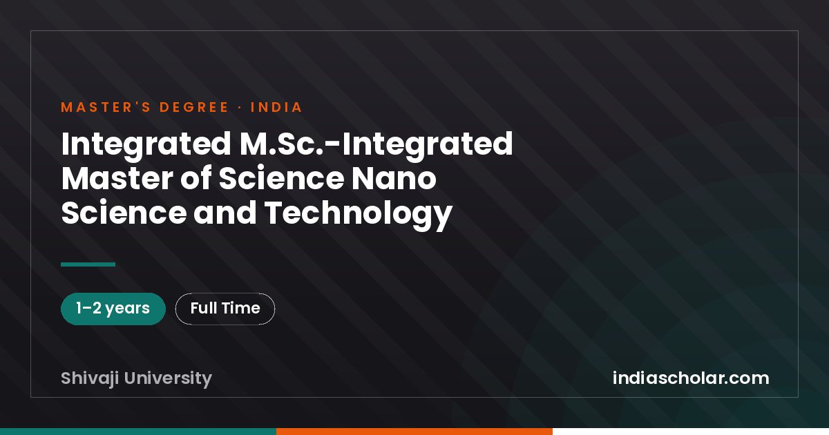 Integrated M.Sc.-Integrated Master of Science Nano Science and Technology
