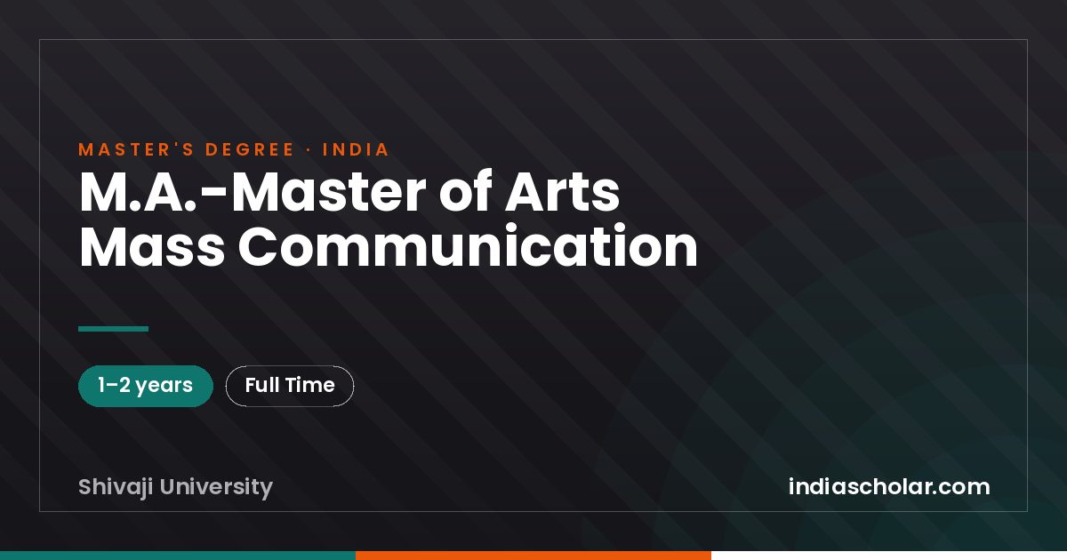 M.A.-Master of Arts Mass Communication