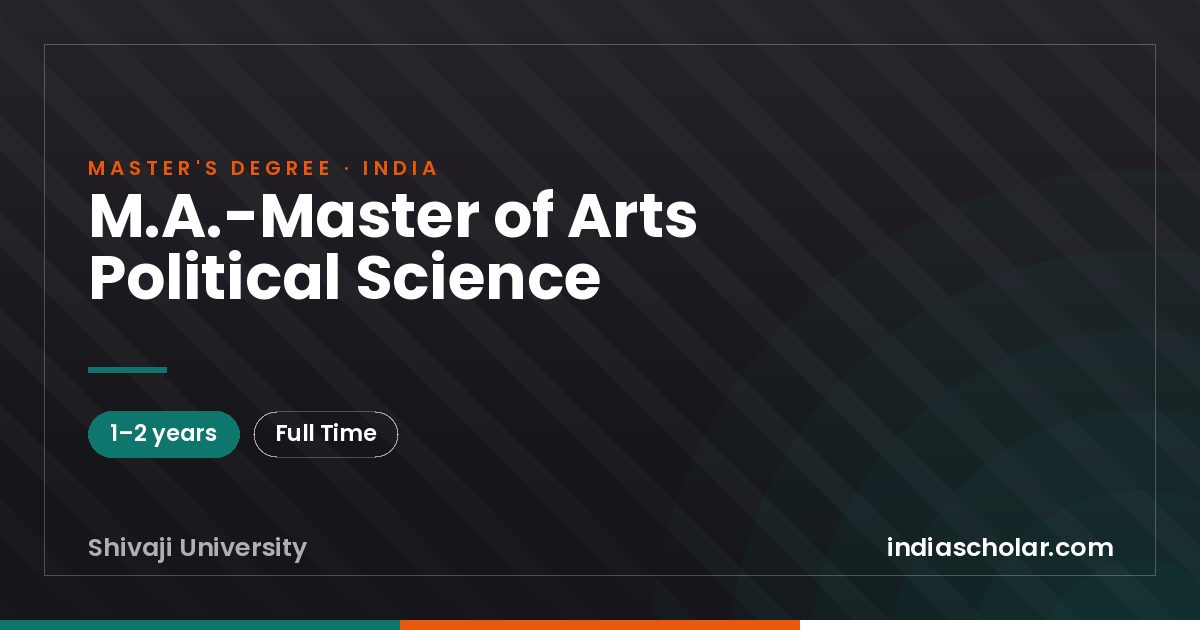 M.A.-Master of Arts Political Science