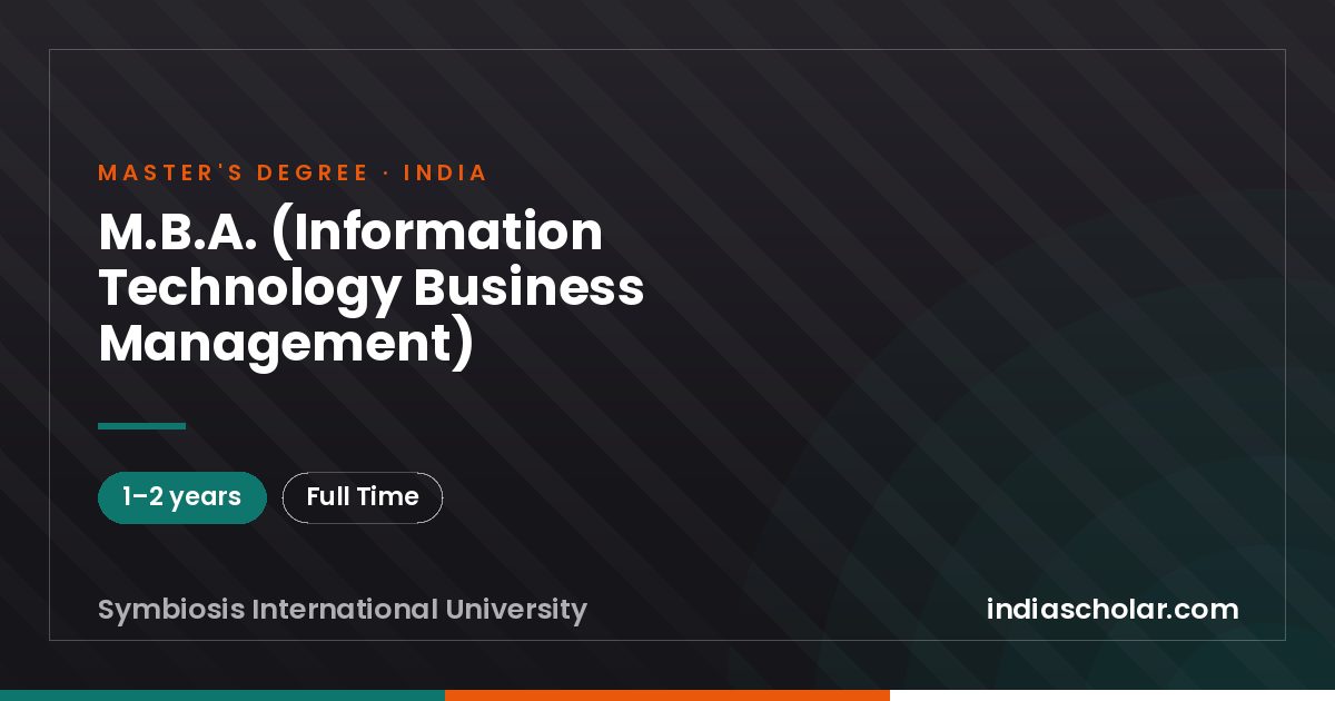 M.B.A. (Information Technology Business Management)