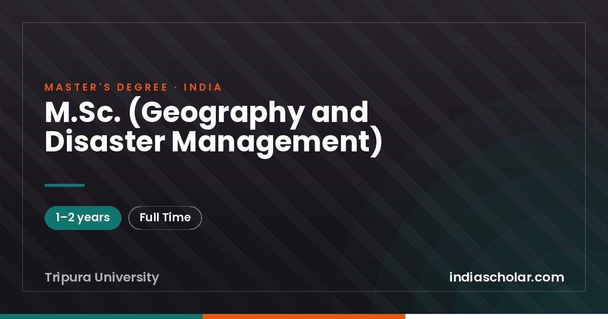 M.Sc. (Geography and Disaster Management)