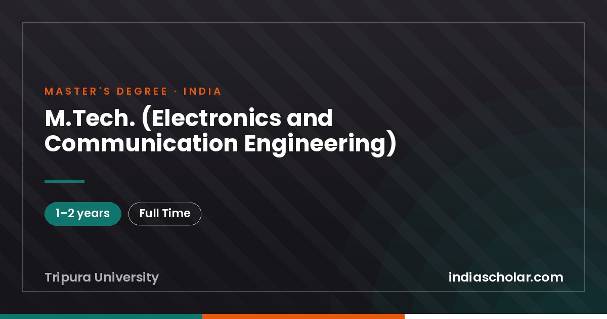 M.Tech. (Electronics and Communication Engineering)