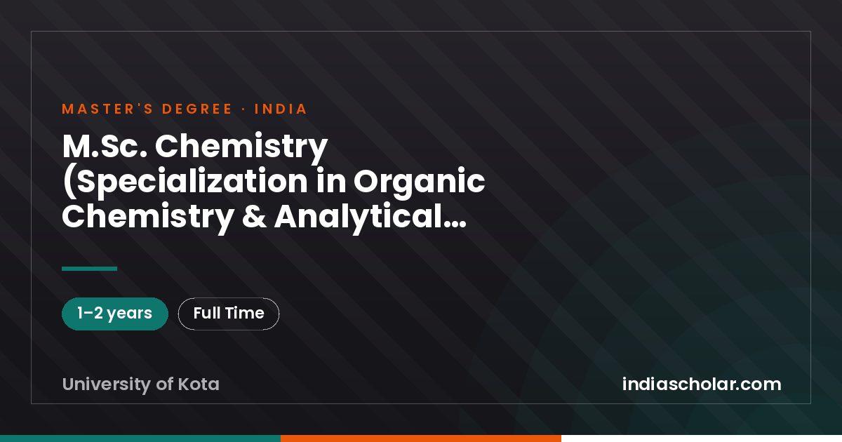 M.Sc. Chemistry (Specialization in Organic Chemistry & Analytical Chemistry)