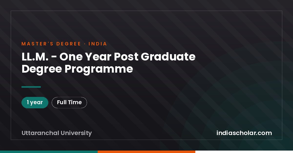 LL.M. - One Year Post Graduate Degree Programme