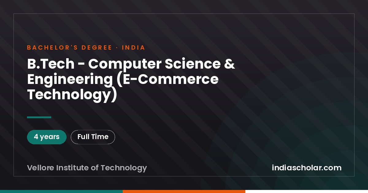 B.Tech - Computer Science & Engineering (E-Commerce Technology)