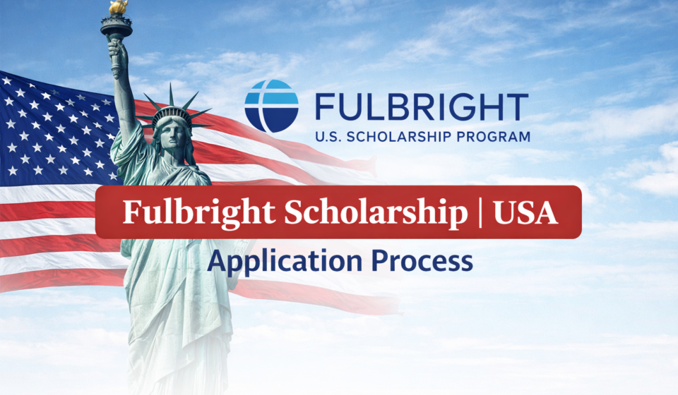 Fulbright Scholarship | USA | Application Process