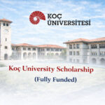 Koc University Scholarship 2026 (Fully Funded) KOC Scholarships turkey